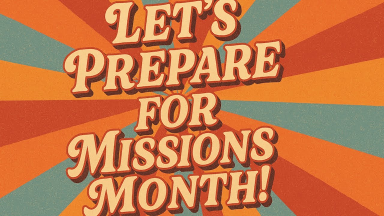 Let's Prepare For Missions Month!