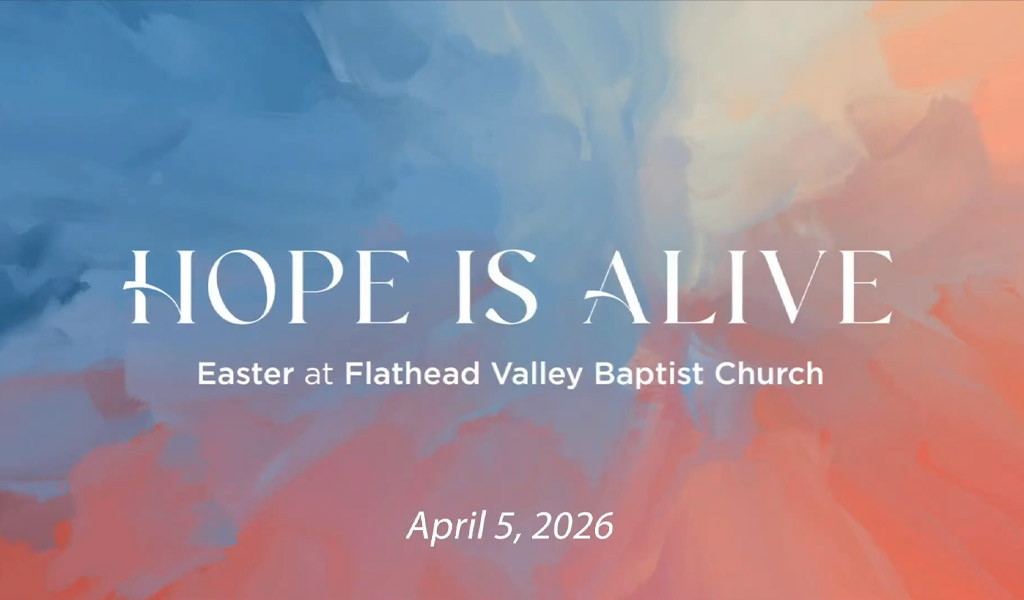 Flathead Valley Baptist Church 2